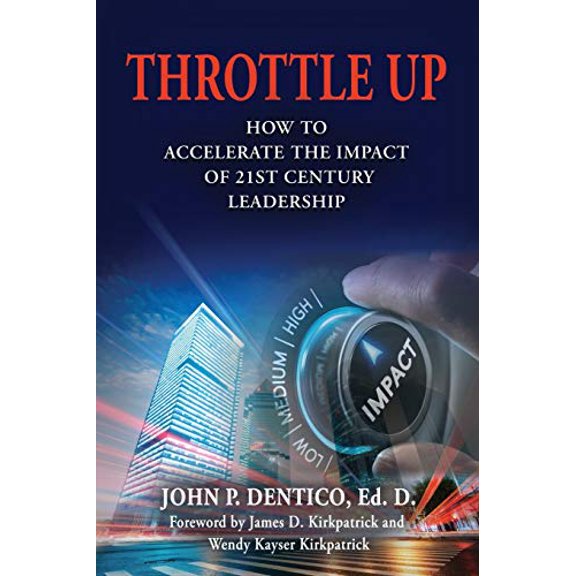 Pre-Owned Throttle Up: How to Accelerate the Impact Of 21st Century Leadership Paperback