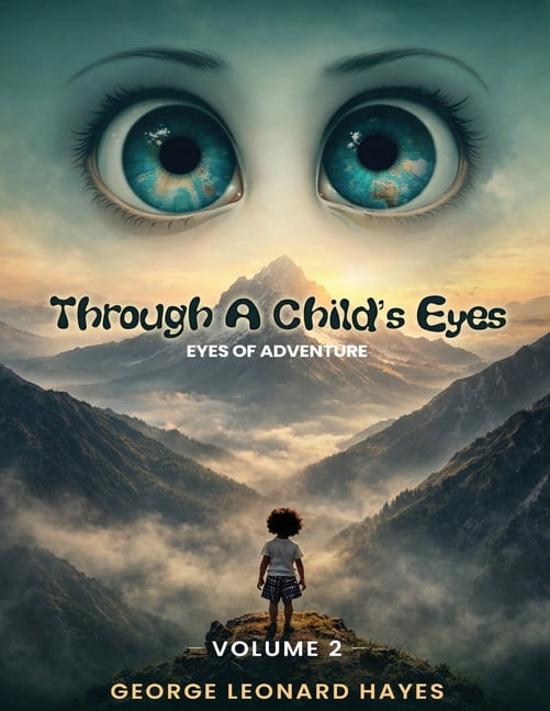 Through A Child's Eyes: Eyes of Adventure, (Paperback)