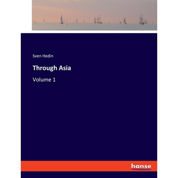Through Asia: Volume 1, (Paperback)