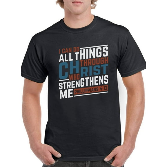 Through Christ Who Strengthens Men T-Shirt, Male Large