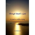 thumbnail image 1 of Through Death's Gate: A Guide to Selfless Dying, (Paperback), 1 of 1