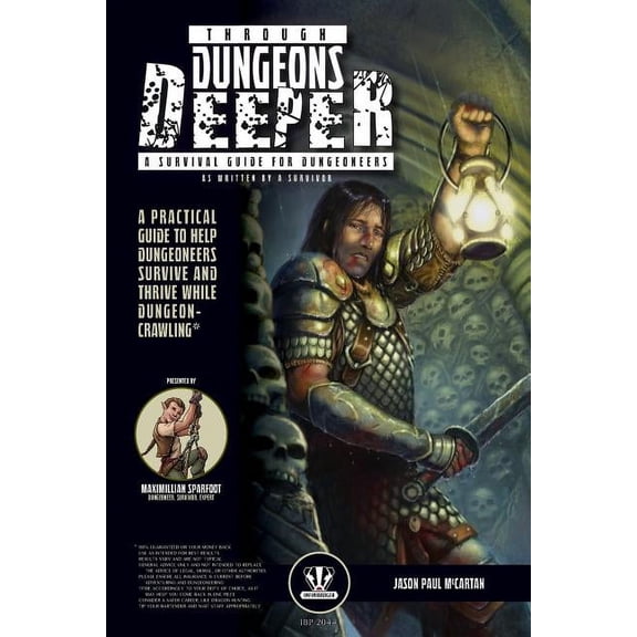 Through Dungeons Deeper: A Survival Guide For Dungeoneers As Written By A Survivor (Paperback)