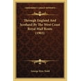 thumbnail image 1 of Through England And Scotland By The West Coast Royal Mail Route (1903) (Paperback), 1 of 1