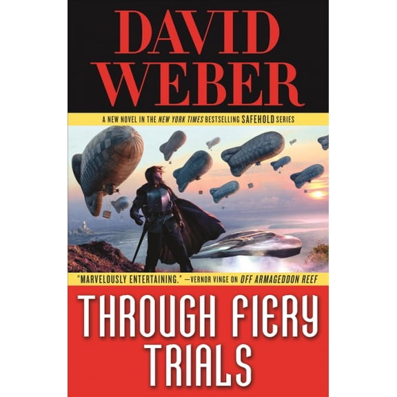 Pre-Owned Through Fiery Trials: A Novel in the Safehold Series (Hardcover) 0765325594 9780765325594