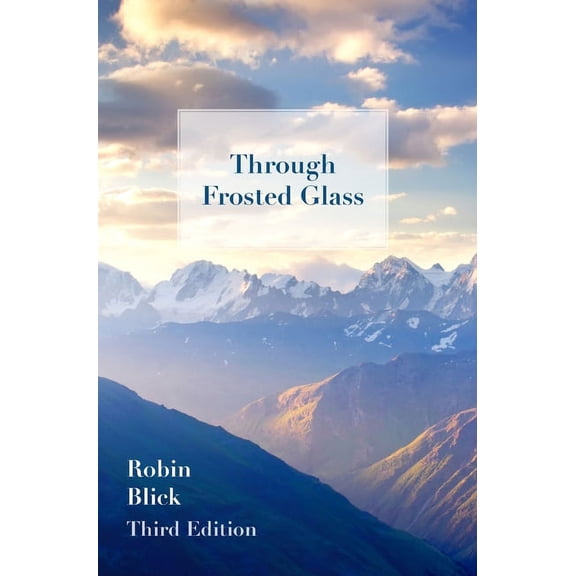 Through Frosted Glass: Third Edition (Hardcover)
