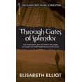 thumbnail image 1 of Pre-Owned Through Gates of Splendor: 40th Anniversary Edition (Mass Market Paperback) 0842371516 9780842371513, 1 of 1
