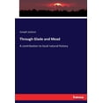 thumbnail image 1 of Through Glade and Mead: A contribution to local natural history, (Paperback), 1 of 1