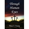 thumbnail image 1 of Through Human Eyes, (Paperback), 1 of 1