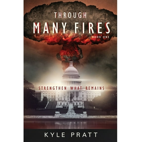Pre-Owned Through Many Fires: Strengthen What Remains (Paperback) 0615808387 9780615808383