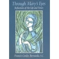 thumbnail image 1 of Pre-Owned Through Mary's Eyes: Reflections of Her Life and Times (Paperback) 0809137453 9780809137459, 1 of 1