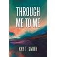 thumbnail image 1 of Through Me to Me (Paperback), 1 of 1