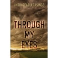 thumbnail image 1 of Through My Eyes (Paperback), 1 of 1