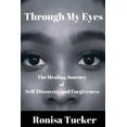 thumbnail image 1 of Through My Eyes: The Healing Journey of Self-Discovery and Forgiveness (Paperback), 1 of 1