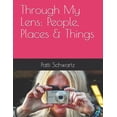thumbnail image 1 of Through My Lens : People, Places & Things (Paperback), 1 of 1