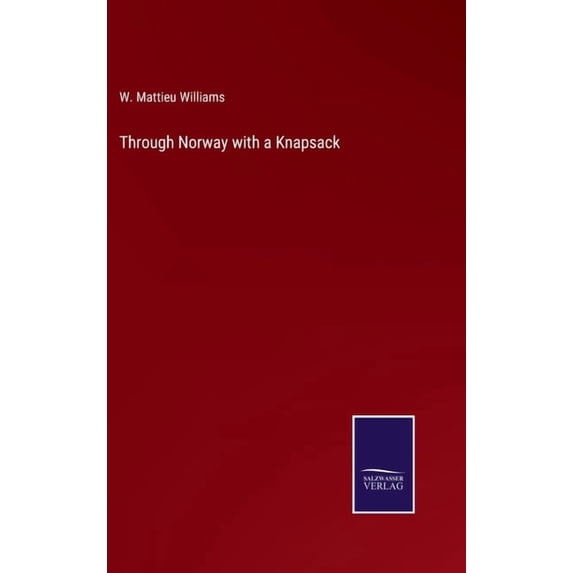 Through Norway with a Knapsack (Hardcover)