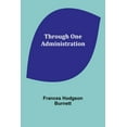 thumbnail image 1 of Through One Administration, (Paperback), 1 of 1