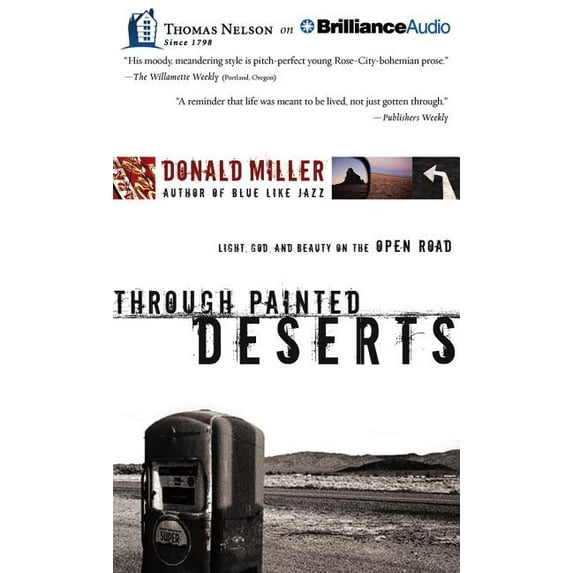 Through Painted Deserts: Light, God, and Beauty on the Open Road