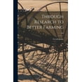 thumbnail image 1 of Through Research to Better Farming; 330, (Paperback), 1 of 1