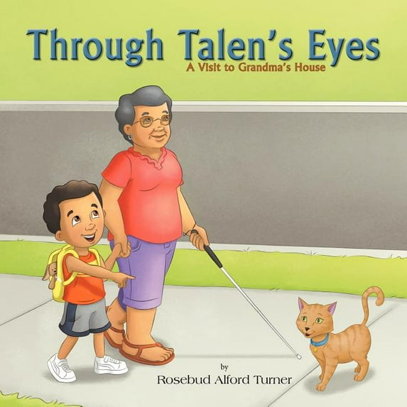 Through Talen's Eyes: A Visit to Grandma's House, (Paperback)