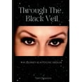 thumbnail image 1 of Through The Black Veil: My Journey As A Psychic Medium (Paperback), 1 of 1