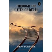 Through The Gates Of Death, Paperback
