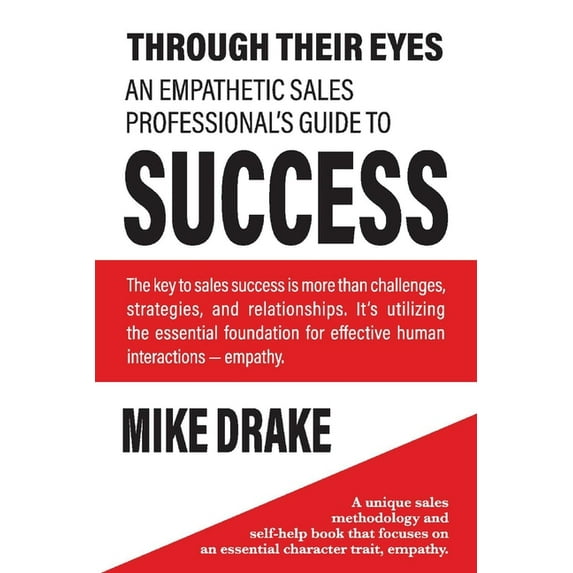 Through Their Eyes - An Empathetic Sales Professional's Guide to Success (Paperback)