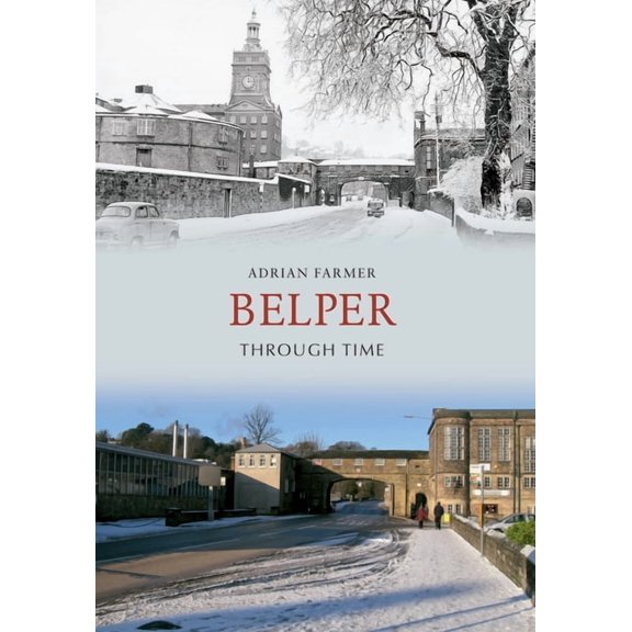 Through Time: Belper Through Time (Paperback)