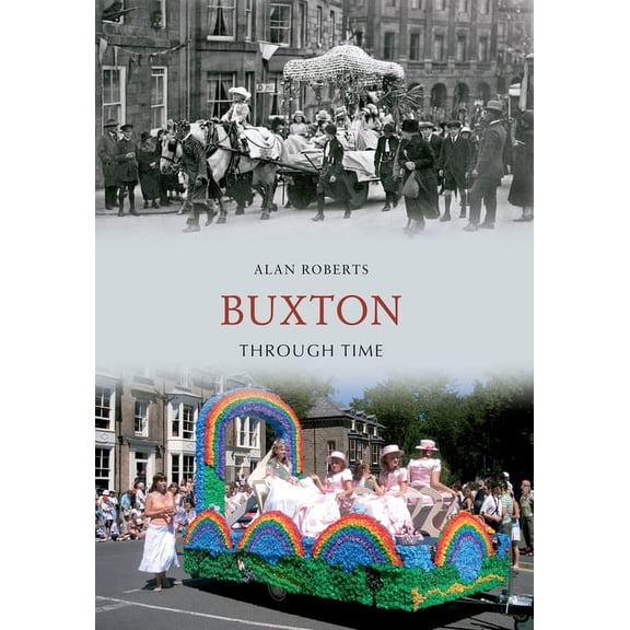 Through Time: Buxton Through Time (Paperback)