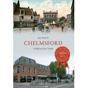 Through Time Chelmsford Through Time Paperback