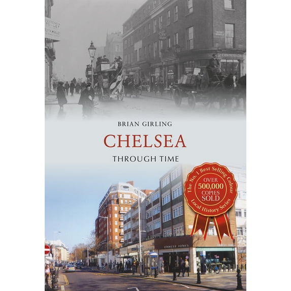 Through Time: Chelsea Through Time (Paperback)