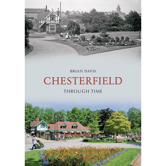 Through Time: Chesterfield Through Time (Paperback)
