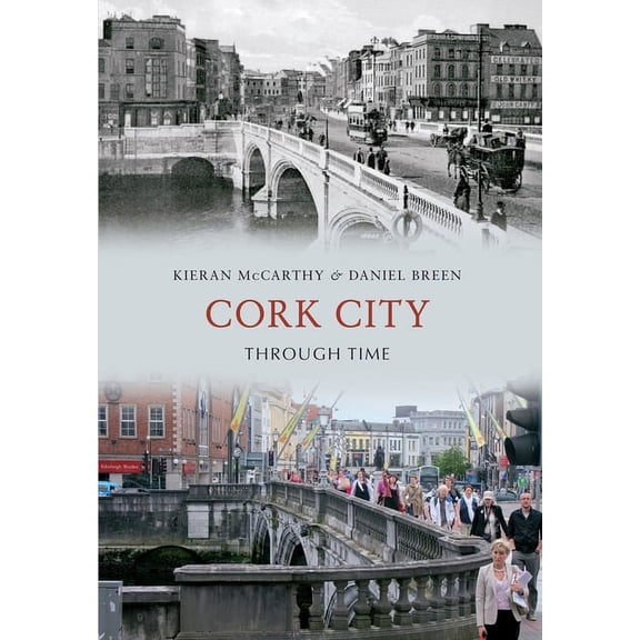 Through Time: Cork City Through Time (Paperback)