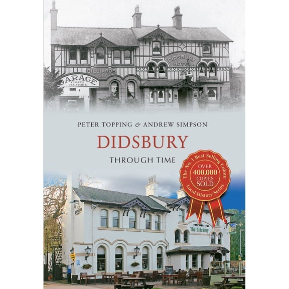 Through Time: Didsbury Through Time (Paperback)