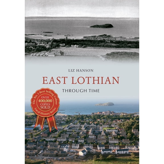 Through Time: East Lothian Through Time (Paperback)