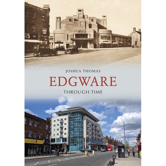 Through Time Edgware Through Time, (Paperback)