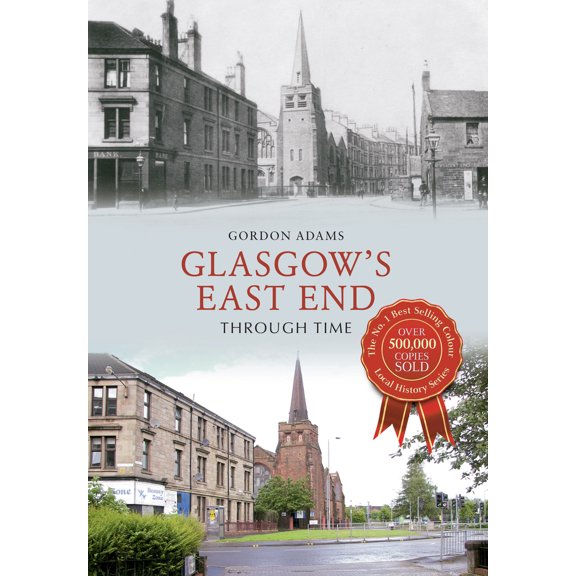 Through Time: Glasgow's East End Through Time (Paperback)