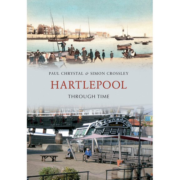 Through Time: Hartlepool Through Time (Paperback)