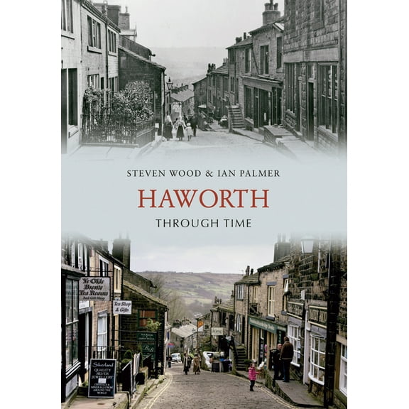 Through Time: Haworth Through Time (Paperback)