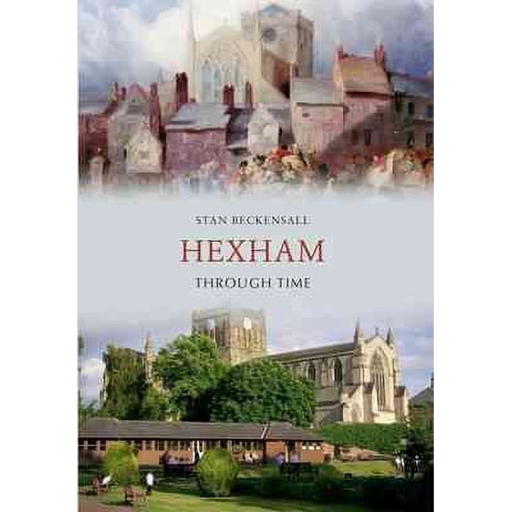 Through Time: Hexham Through Time (Paperback)