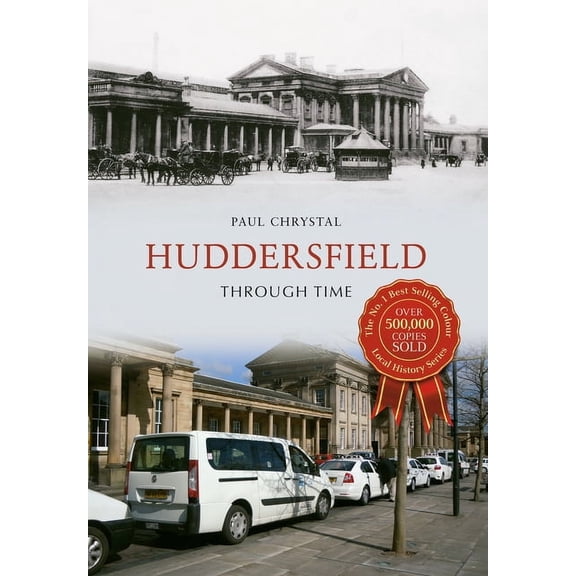 Through Time: Huddersfield Through Time (Paperback)