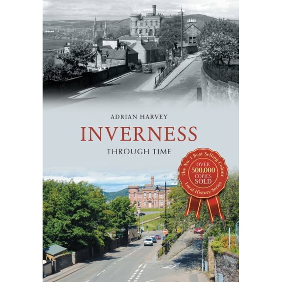 Through Time: Inverness Through Time (Paperback)