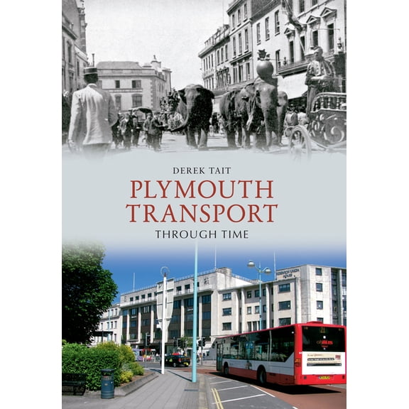 Through Time: Plymouth Transport Through Time (Paperback)