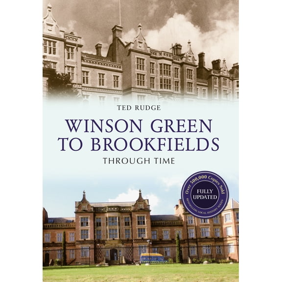 Through Time Revised Edition: Winson Green to Brookfields Through Time Revised Edition (Paperback)