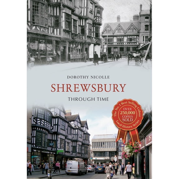 Through Time: Shrewsbury Through Time (Paperback)