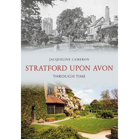 Through Time: Stratford Upon Avon Through Time (Paperback)