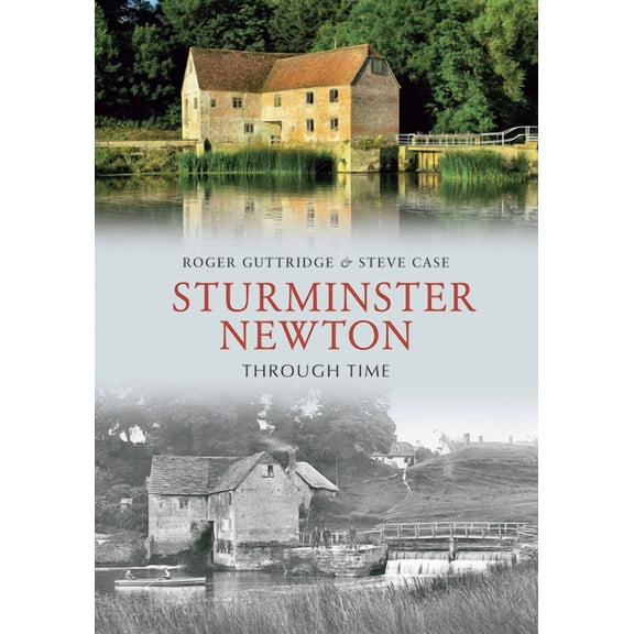 Through Time: Sturminster Newton Through Time (Paperback)