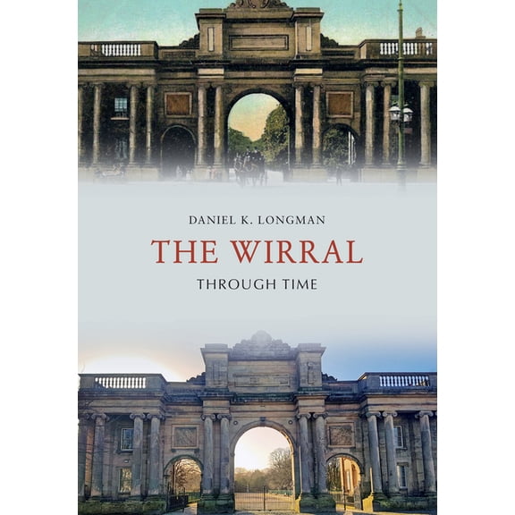 Through Time: The Wirral Through Time (Paperback)