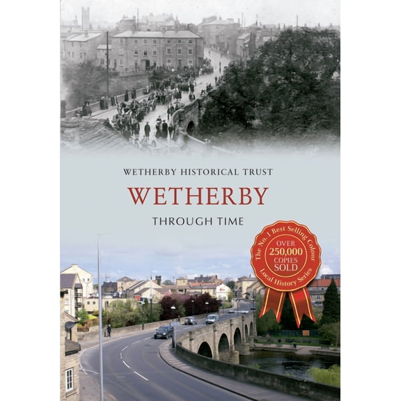 Through Time: Wetherby Through Time (Paperback)