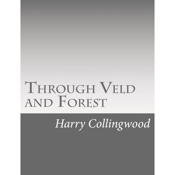 Through Veld and Forest (Paperback)