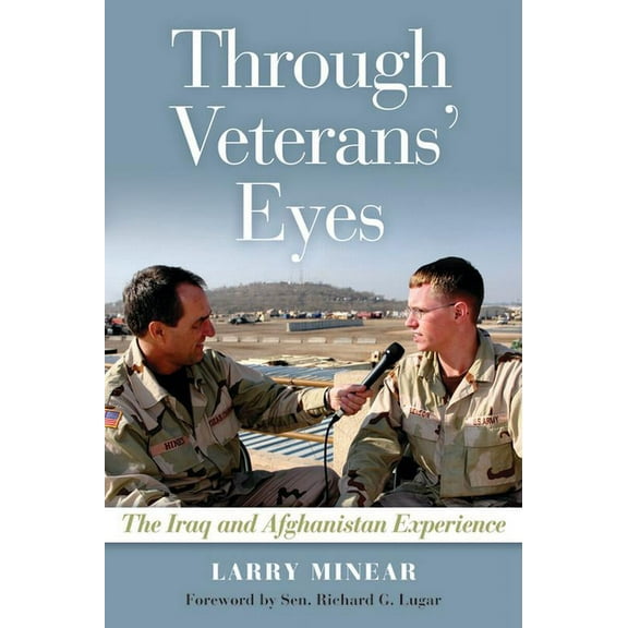 Through Veterans' Eyes: The Iraq and Afghanistan Experience, (Paperback)